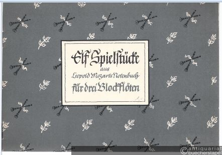  - Elf Spielstücke aus Leopold Mozarts Notenbuch (1762) für drei Blockflöten (c'', f'' und c').