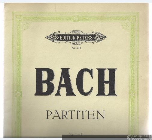  - Klavierwerke von Joh. Seb. Bach. Partiten 1 - 3 (= Edition Peters Nr. 205).