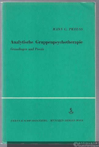  - Analytische Gruppentherapie. Grundlagen und Praxis.