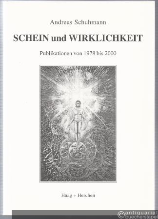  - Schein und Wirklichkeit. Publikationen von 1978 bis 2000.