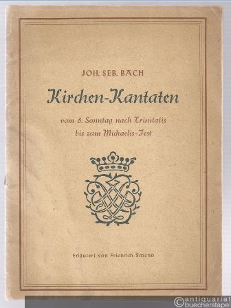  - Joh. Seb. Bach. Kirchen-Kantaten vom 8. Sonntag nach Trinitatis bis zum Michaelis-Fest [Heft III].