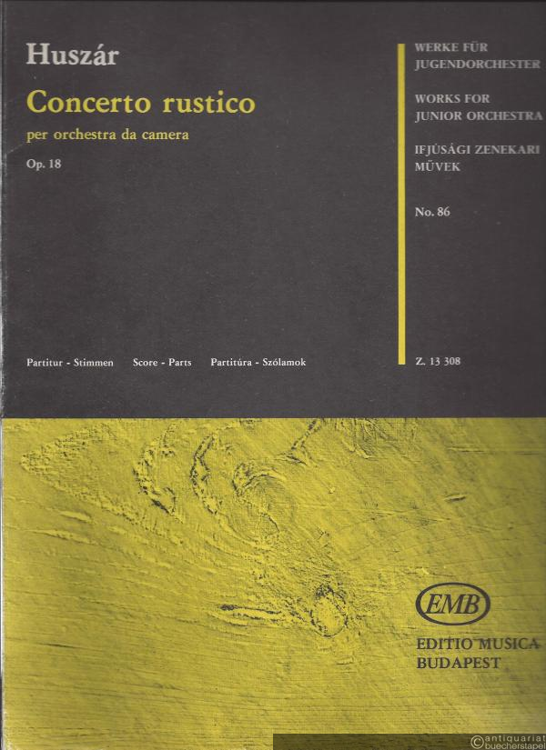  - Concerto rustico per Orchestra da Camera Op. 18 (= Editio Musica). Partitur und Stimmen.