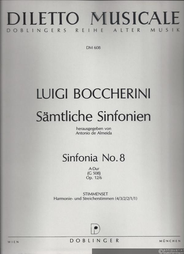  - Sämtliche Sinfonien. Sinfonia No. 8 A-Dur (G 508) Op. 12/6 (= Doblinger DM 608). Stimmenset: Harmonie- und Streicherstimmen (vollständig).