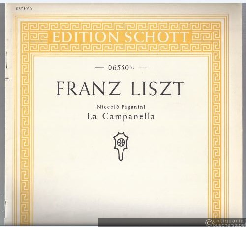  - Niccolo Paganini: Große Etüde Nr. 3 La Campanella (= Edition Schott, No. 06550 1/2). Piano.