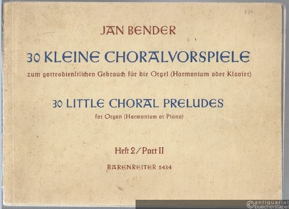  - 30 kleine Choralvorspiele zum gottesdienstlichen Gebrauch für die Orgel (Harmonium oder Klavier) / 30 little Choral Preludes for Organ (Harmonium or Piano). Heft II / Part II.