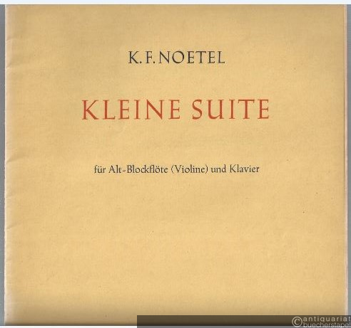  - Kleine Suite für Alt-Blockflöte (Violine) und Klavier (= Collection Litolff, Nr. 5016).