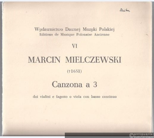  - Canzona a 3, doi violini e fagotto o viola con basso continuo (= Wydawnictwo Dawnej Muzyki Polskiej VI, PWM 4149).