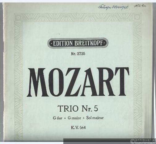  - Trio G-Dur (KV 564) für Piano, Violine und Violoncello (= W. A. Mozart, Acht Klavier-Trios, Nr. 5. Edition Breitkopf, Nr. 3735) [nur die Klavierpartitur].
