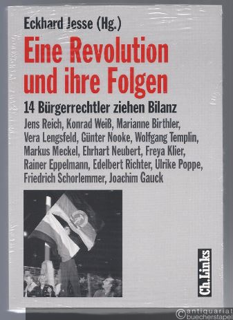  - Eine Revolution und ihre Folgen. 14 Bürgerrechtler ziehen Bilanz.
