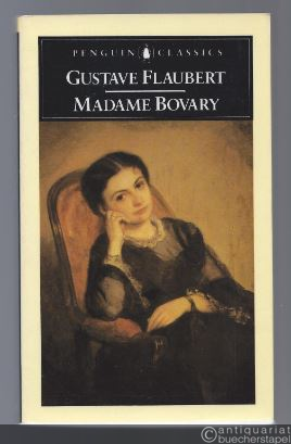  - Madame Bovary. A Story of Provincial Life (= Penguin Classics).