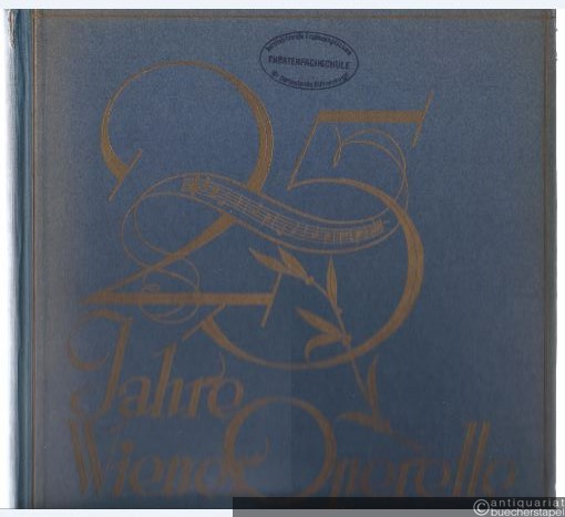  - 25 Jahre Wiener Operette. Eine Sammlung unvergesslicher Klänge.