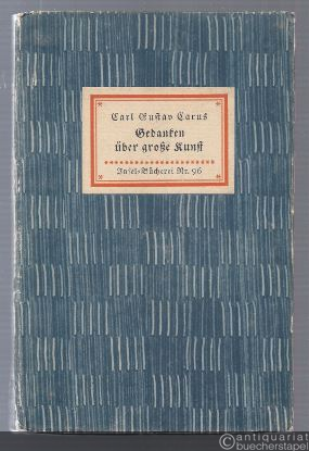  - Gedanken über große Kunst (= Insel-Bücherei Nr. 96).