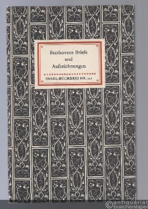  - Beethovens Briefe und persönliche Aufzeichnungen (= Insel-Bücherei Nr. 241).