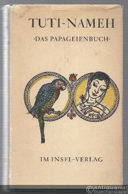  - Tuti-Nameh. Das Papageienbuch.