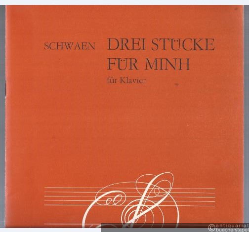  - Drei Stücke für Minh (1986) für Klavier (= Collection Litolff, Nr. 5655 / Edition Peters).