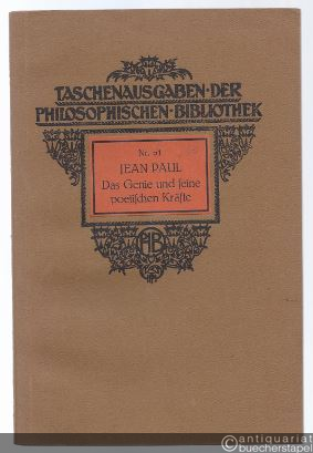  - Das Genie und seine poetischen Kräfte (= Taschenausgaben der Philosophischen Bibliothek, Heft 51).
