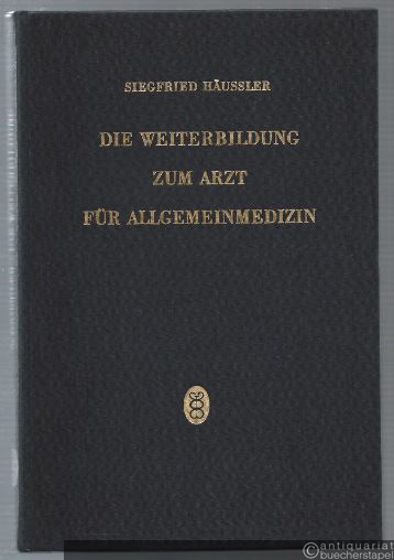  - Die Weiterbildung zum Arzt für Allgemeinmedizin.