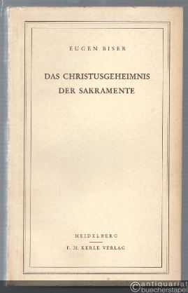  - Das Christusgeheimnis der Sakramente.