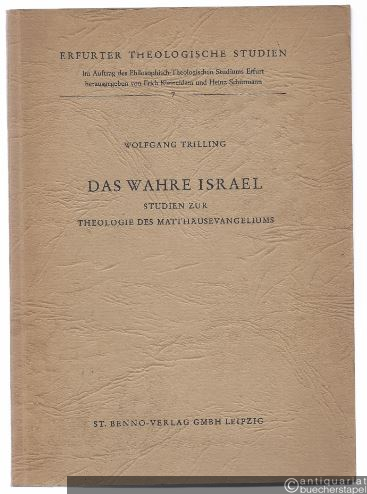  - Das wahre Israel. Studien zur Theologie des Matthäusevangeliums (= Erfurter Theologische Studien, Band 7).