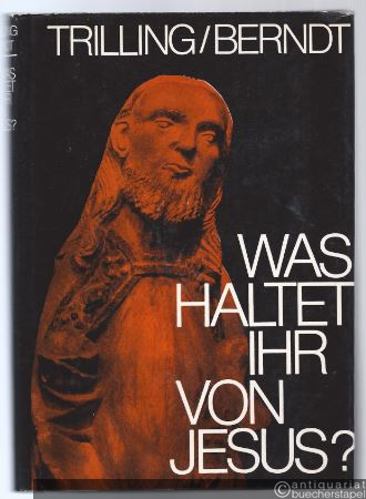  - Was haltet ihr von Jesus? Beiträge zum Gespräch über Jesus von Nazaret.