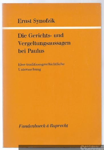  - Die Gerichts- und Vergeltungsaussagen bei Paulus. Eine traditionsgeschichtliche Untersuchung.