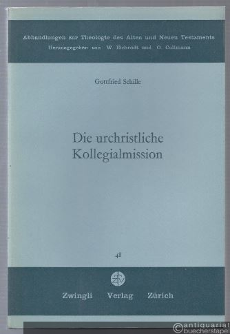  - Die urchristliche Kollegialmission (= Abhandlungen zur Theologie des Alten und Neuen Testaments, Band 48).