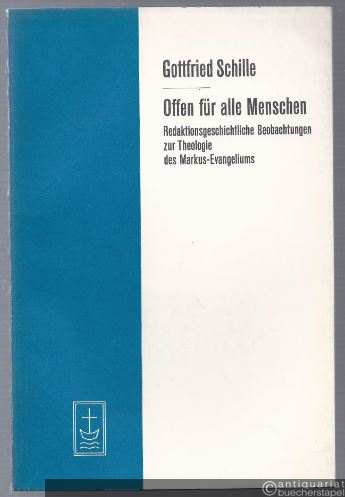  - Offen für alle Menschen. Redaktionsgeschichtliche Beobachtungen zur Theologie des Markus-Evangeliums (= Aufsätze und Vorträge zur Theologie und Religionswissenschaft, Heft 61).