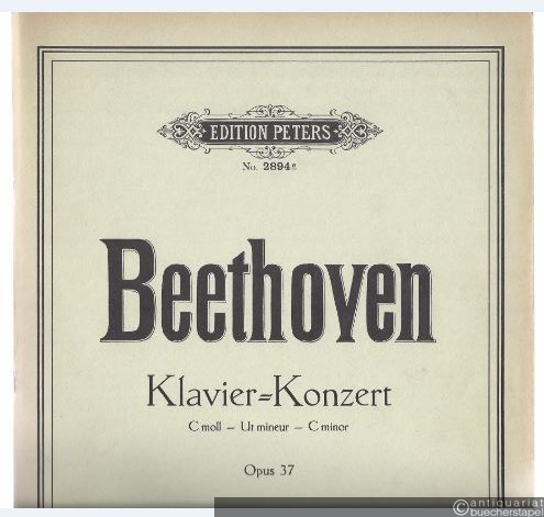  - Konzert für Klavier und Orchester c-Moll Op. 37 (= Edition Peters, Nr. 2894c).