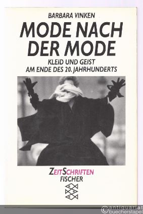  - Mode nach der Mode. Kleid und Geist am Ende des 20. Jahrhunderts.