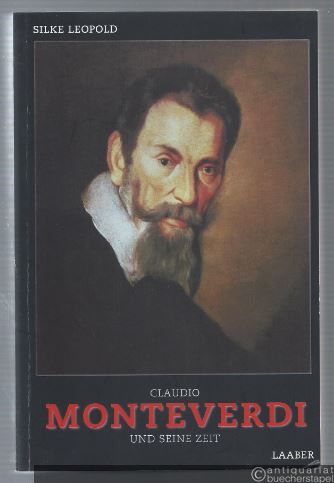  - Claudio Monteverdi und seine Zeit.