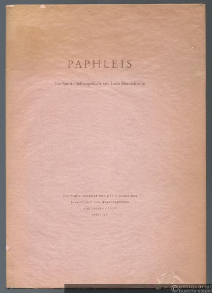  - Paphleis. Ein Spott-Heldengedicht von Felix Mendelssohn.