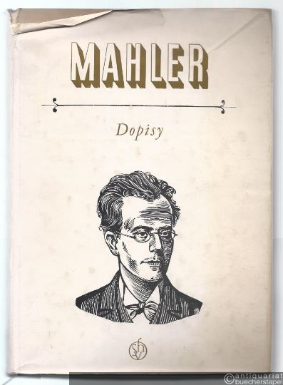  - Gustav Mahler. Dopisy (= Pameti, Korespondence, Dokumenty. Svazek Dvacaty Osmy).