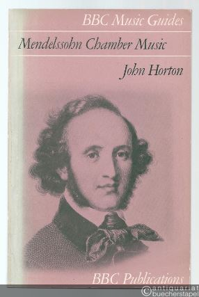  - Mendelssohn Chamber Music (= BBC Music Guides).