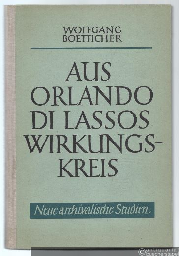  - Aus Orlando di Lassos Wirkungskreis. Neue archivalische Studien zur Münchener Musikgeschichte.