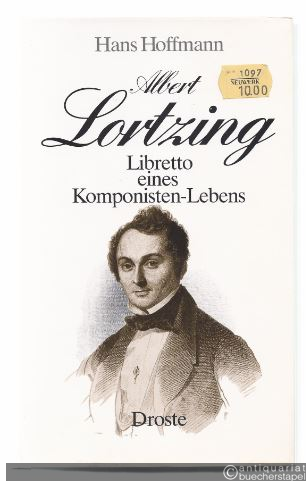  - Albert Lortzing. Libretto eines Komponisten.