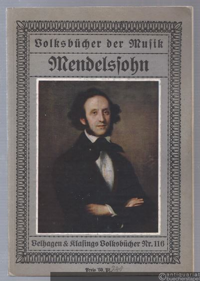  - Felix Mendelssohn Bartholdy (= Volksbücher der Musik, Nr. 116).