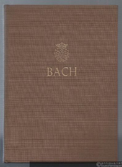  - Johann Sebastian Bach. Neue Ausgabe sämtlicher Werke. Serie I, Band 1. Adventskantaten. Kritischer Bericht.