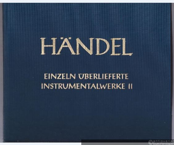  - Einzeln überlieferte Instrumentalwerke II (= Hallische Händel-Ausgabe. Serie IV, 19). DVfM 4043.