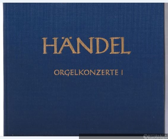  - Orgelkonzerte I (= Hallische Händel-Ausgabe. Serie IV, 2). DVfM 4006.