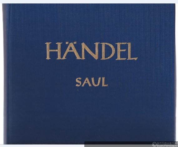  - Saul HWV 53. Oratorium in drei Akten (= Hallische Händel-Ausgabe. Serie I, 13). DVfM 4020.