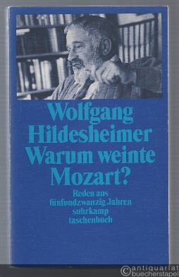  - Warum weinte Mozart? Reden aus fünfundzwanzig Jahren (= suhrkamp taschenbuch 2634).