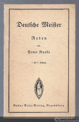  - Deutsche Meister. Reden von Peter Raabe (= Von deutscher Musik, Band 58).
