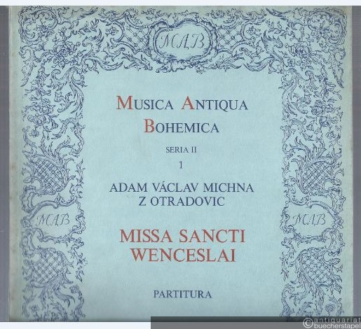  - Missa sancti Wenceslai (= Musica Antiqua Bohemica, Seria II, 1). Partitura.