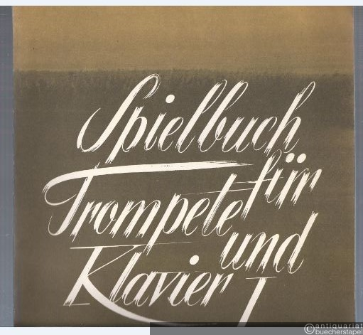  - Spielbuch für Trompete und Klavier I (= DVfM 32074).