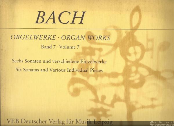  - Orgelwerke, Band 7. Sechs Sonaten und verschiedene Einzelwerke (= DVfM 8071).
