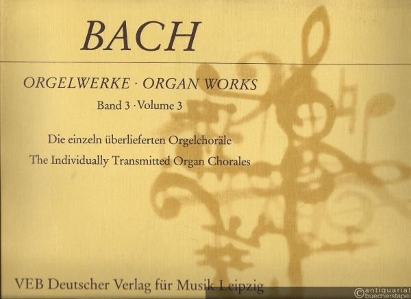  - Orgelwerke, Band 3. Die einzeln überlieferten Orgelchoräle (= DVfM 8067).