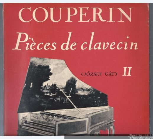  - Pieces de Clavecin II (= Editio Musica).