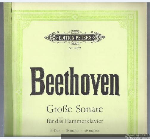  - Große Sonate für das Hammerklavier B-Dur op. 106 (= Edition Peters, Nr. 4029).