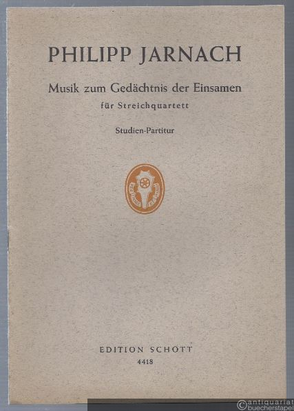  - Musik zum Gedächtnis der Einsamen für Streichquartett (= Edition Schott, Nr. 4418). Studienpartitur.