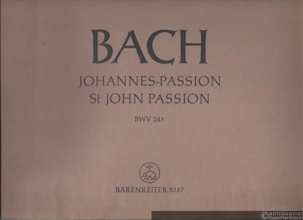  - Johannes-Passion / St. John Passion BWV 245 (= Bärenreiter-Ausgabe 5037). Organo.